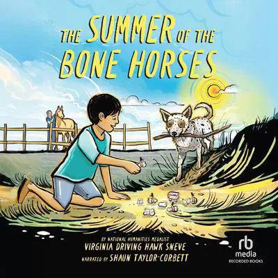 The Summer of the Bone Horses Audibook, by Virginia Driving Hawk Sneve