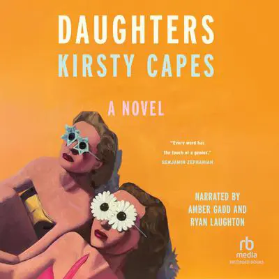 Daughters: A Novel Audibook, by Kirsty Capes