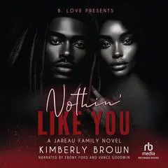 Nothin' Like You Audibook, by Kimberly Brown