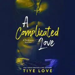 A Complicated Love Audibook, by Tiye 