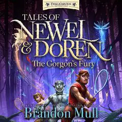 The Tales of Newel and Doren: The Gorgon's Fury (A Fablehaven Adventure) Audibook, by Brandon Mull