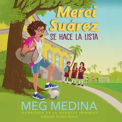 Merci Suarez se hace la lista Audibook, by Meg Medina