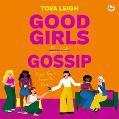Good Girls Gossip: Find Your Female Power Audibook, by Tova Leigh