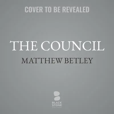 The Council Audibook, by Matthew Betley