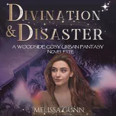 Divination and Disaster Audibook, by Melissa Gunn