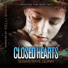 Closed Hearts (Mindjack 2) Audibook, by Susan Kaye Quinn