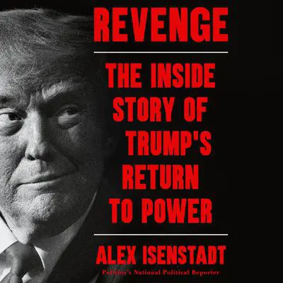 Revenge: The Inside Story of Trump's Return to Power Audibook, by Author To Be Named
