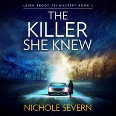 The Killer She Knew: A totally addictive crime thriller Audibook, by Nichole Severn