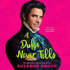 A Duke Never Tells Audibook, by Suzanne Enoch