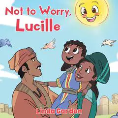 Not To Worry, Lucille Audibook, by Linda Gordon