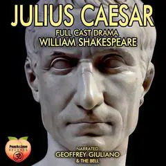 Julius Caesar: Full Cast Drama Audibook, by 