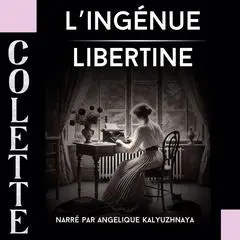 L'Ingénue libertine Audibook, by Colette