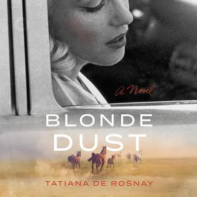 Blonde Dust Audibook, by Tatiana de Rosnay