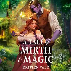A Tale of Mirth & Magic Audibook, by Kristen Vale