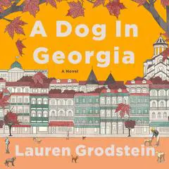 A Dog in Georgia Audibook, by Lauren Grodstein