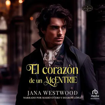 El corazón de un McEntrie 'The Heart of a McEntrie' Audibook, by Jana Westwood