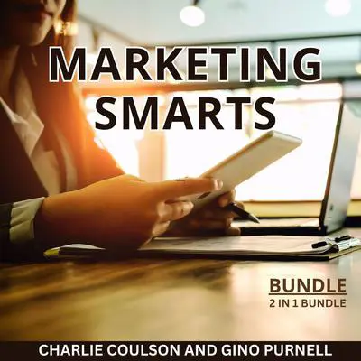 Marketing Smarts Bundle, 2 in 1 Bundle: Client Follow-Up Strategies and An Integrated Approach to Online Marketing Audibook, by Charlie Coulson