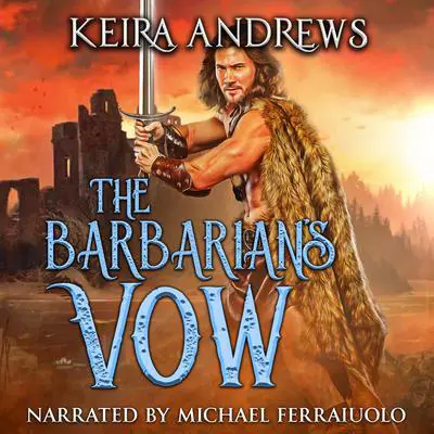 The Barbarian's Vow Audibook, by Keira Andrews