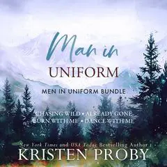 Man In Uniform: Men In Uniform Bundle Audibook, by Kristen Proby