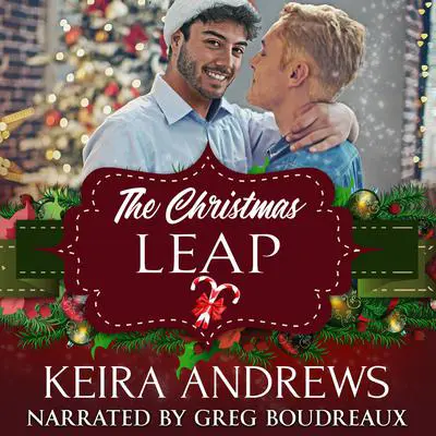 The Christmas Leap Audibook, by Keira Andrews