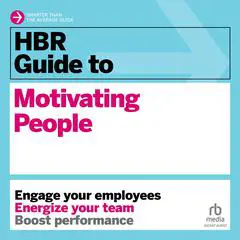 HBR Guide to Motivating People Audibook, by Harvard Business Review