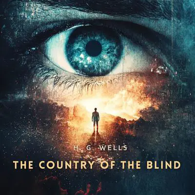 The Country of the Blind Audibook, by H. G. Wells