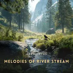 Melodies of River Stream: Peaceful Sounds in a Green Forest Retreat Audibook, by Greg Cetus