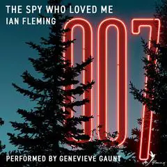 The Spy Who Loved Me: A James Bond Adventure Audibook, by 