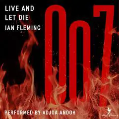 Live and Let Die: A James Bond Adventure Audibook, by Ian Fleming