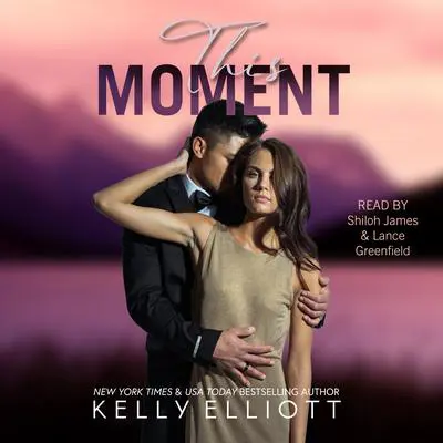 This Moment Audibook, by Kelly Elliott