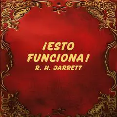¡Esto Funciona! Audibook, by R. H. Jarrett