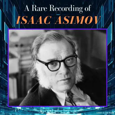 A Rare Recording of Isaac Asimov Audibook, by Isaac Asimov