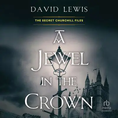 A Jewel in the Crown Audibook, by David Lewis