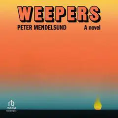 Weepers: A Novel Audibook, by Peter Mendelsund