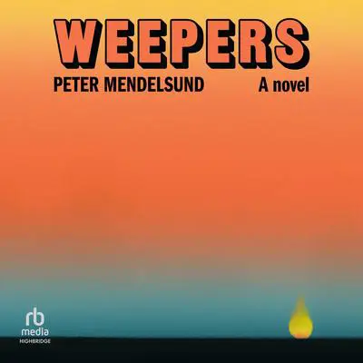 Weepers: A Novel Audibook, by Peter Mendelsund