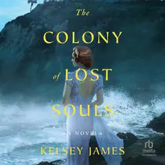 The Colony of Lost Souls Audibook, by Kelsey James