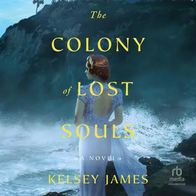 The Colony of Lost Souls Audibook, by Kelsey James