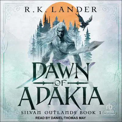 Dawn of Adakia Audibook, by R.K. Lander