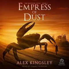 Empress of Dust Audibook, by Alex Kingsley
