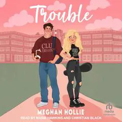 Trouble Audibook, by Meghan Hollie