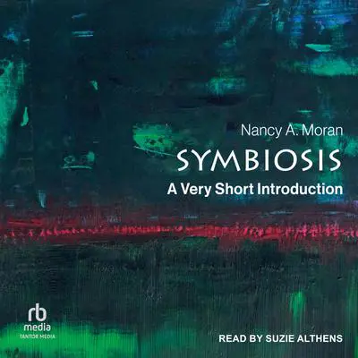 Symbiosis: A Very Short Introduction Audibook, by Nancy A. Moran