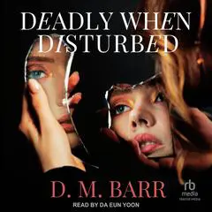 Deadly When Disturbed Audibook, by D.M. Barr