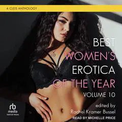 Best Women’s Erotica of the Year, Volume 10 Audibook, by Rachel Kramer Bussel