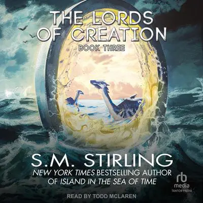 The Lords of Creation Audibook, by S. M. Stirling