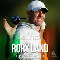 Rory Land: The Up-and-Down World of Golf's Global Icon Audibook, by Timothy M. Gay