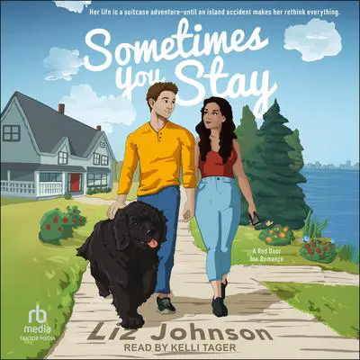 Sometimes You Stay: A Red Door Inn Romance Audibook, by Liz Johnson