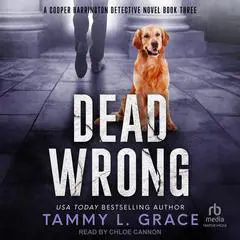 Dead Wrong Audibook, by Tammy L. Grace