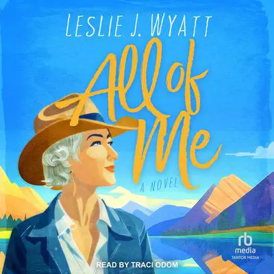 All of Me: A Novel Audibook, by Leslie J. Wyatt