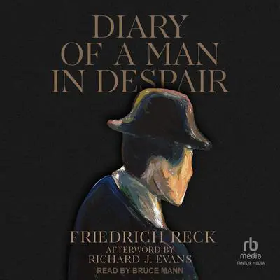 Diary of a Man in Despair Audibook, by Friedrich Reck
