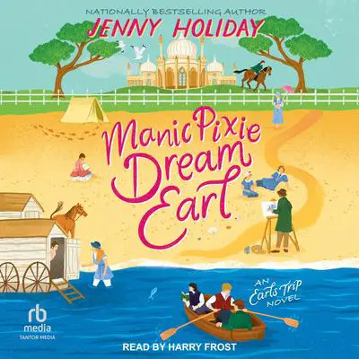 Manic Pixie Dream Earl Audibook, by Jenny Holiday